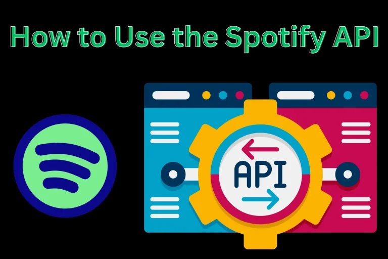 How to Use the Spotify API