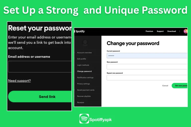 Set Up a Strong and Unique Password one of the best method How to Keep Your Spotify Account Safe